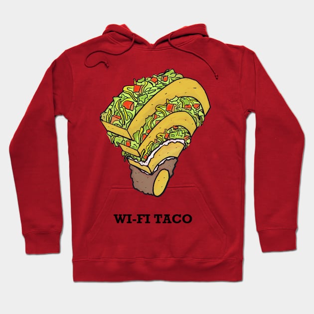 WI-FI TACO Hoodie by ajgoal